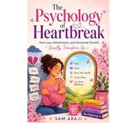 Love, Loss, and Emotional Rebuilding: A Deep Psychological Exploration of Heartbreak, Attachment, and Healing