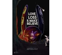 Love, Loss and Make Believe: The Brunel Anthology 2023