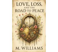 Love, Loss, and the Road to Peace