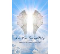 Love, Loss, Pain and Poetry