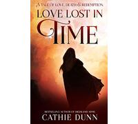 Love Lost in Time: A Tale of Love, Death and Redemption
