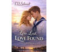 Love Lost Love Found: A Promise Made in Innocence; A Love Tested by War.