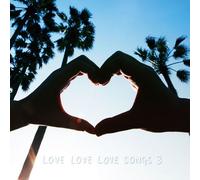 LOVE LOVE LOVE SONGS 3(ltd.)