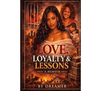 Love, Loyalty & Lessons: A Memoir