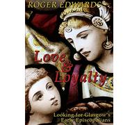 Love & Loyalty - Looking for Glasgow's Early Episcopalians