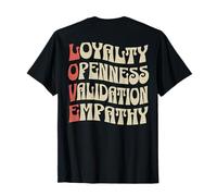 Love Loyalty Openness Validation Empathy Back Print T-Shirt