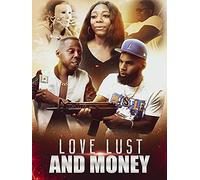 Love Lust And Money
