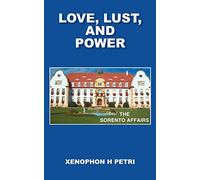 Love, Lust and Power: The Sorento Affairs