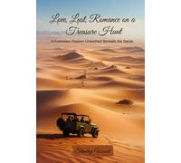 Love, Lust, and Romance Book 3: A Forbidden Passion Unearthed Beneath The Sands
