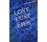 LOVE LUST LIES