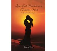 Love, Lust, Romance on a Treasure Hunt: Book 2: The Team Gets Back Together