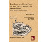 Love Lyric and Other Poems of the Croatian Renaissance: A Bilingual Anthology