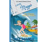 Love, Maggie: The Greatest Summer EVER!!!