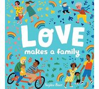 Love Makes a Family by Sophie Beer (2018, Children's Board Books)