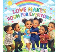 Love Makes Room For Everyone (Learning With Love)