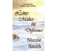 Love Makes the Difference: Book One of the Sully Point series: Volume 1