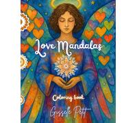 Love Mandalas: The Call of the Angels (Coloring Book)