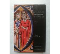 Love, Marriage, and Family in the Middle Ages (Readings in Medieval Civilizations and Cultures): A Reader: 07