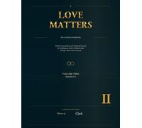 LOVE MATTERS: The Couples Workbook: Volume Two - Sessions 9-16