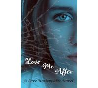 Love Me After (Love Unstoppable)