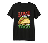 Love Me and Feed Me Taco 5 De Mayo Premium T-Shirt