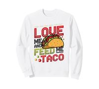 Love Me And Feed Me Taco 5 De Mayo Sweatshirt