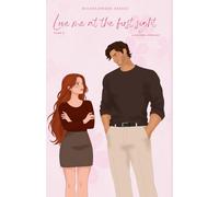 Love me at the first sight - Wildflowers Series - Tome 3 (ILLUSTRED COVER)