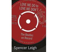 Love Me Do to Love Me Don't: The Beatles on Record