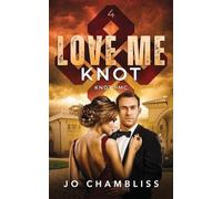 Love Me Knot: a Knot PMC Standalone: 4