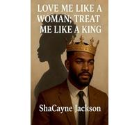 Love Me Like A Woman; Treat Me Like A King