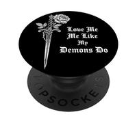 Love Me Like My Demons Do Gothic Grunge Occult Rose Dagger PopSockets Adhesive PopGrip