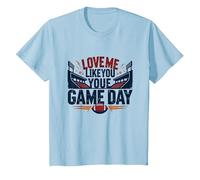 Love Me Like You Love Game Day Football Fan Passion T-Shirt, Kids, Baby Blue, 10 Years