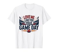 Love Me Like You Love Game Day Football Fan Passion T-Shirt, Men, White, L