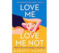 Love Me, Love Me Not: The powerful novel from the Women's Prize longlisted author of Careless