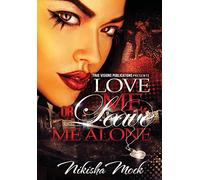 Love Me or Leave Me Alone