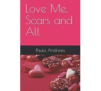 Love Me, Scars and All