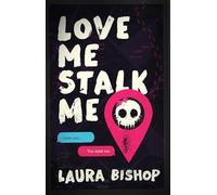 Love Me Stalk Me: 1 (Obsessively Yours)