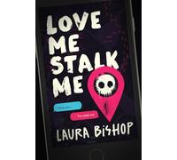 Love Me Stalk Me: A Dark Romantic Comedy (Obsessively Yours)