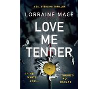 Love Me Tender: An unflinching, twisty and jaw-dropping thriller (Book Five, DI Sterling Series) (The DI Sterling Series)