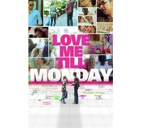 Love Me Till Monday