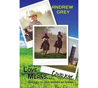 Love Means... Courage: Volume 2 (Love Means... Series)
