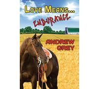 Love Means... Endurance: Volume 11 (Love Means... Series)