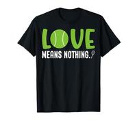 Love Means Nothing Tennis Player Men Women Tennis Fans T-Shirt