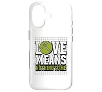 Love means nothing to me - Tennis Player - Tennis Case for iPhone 17