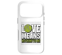 Love means nothing to me - Tennis Player - Tennis Case for iPhone 17 Pro