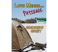 Love Means... Patience: Volume 10 (Love Means... Series)