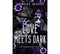 Love Meets Dark: Five Romance Short Stories (The Discreet Edition) (Under the Covers: Dark Love Stories)
