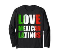 Love Mexican Latinos Long Sleeve T-Shirt