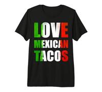 Love Mexican Tacos Premium T-Shirt