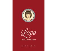 Love & Misadventure : Volume 1